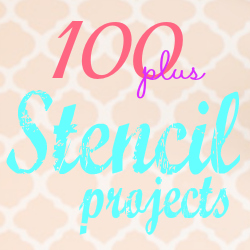 All Things Creative - Stencil Projects Edition